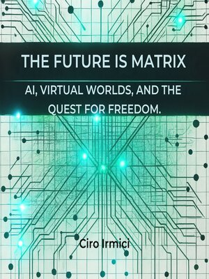 cover image of The Future is Matrix